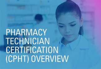 Pharmacy Technician Certification (CPhT) Overview