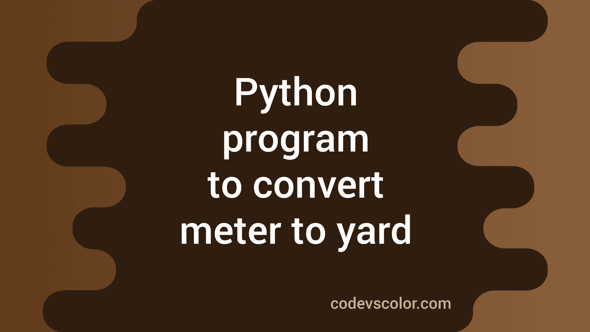 Python program to convert meter to yard - CodeVsColor