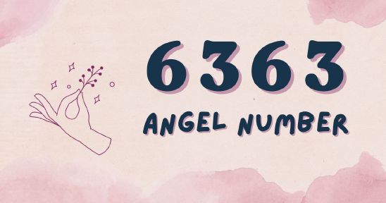 6363 Angel Number - Discover the Meaning Behind