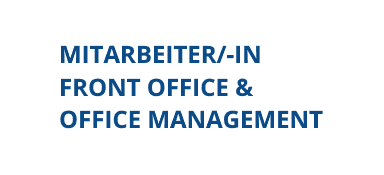 Offene Stelle: Mitarbeiter/-in Front Office & Office Management