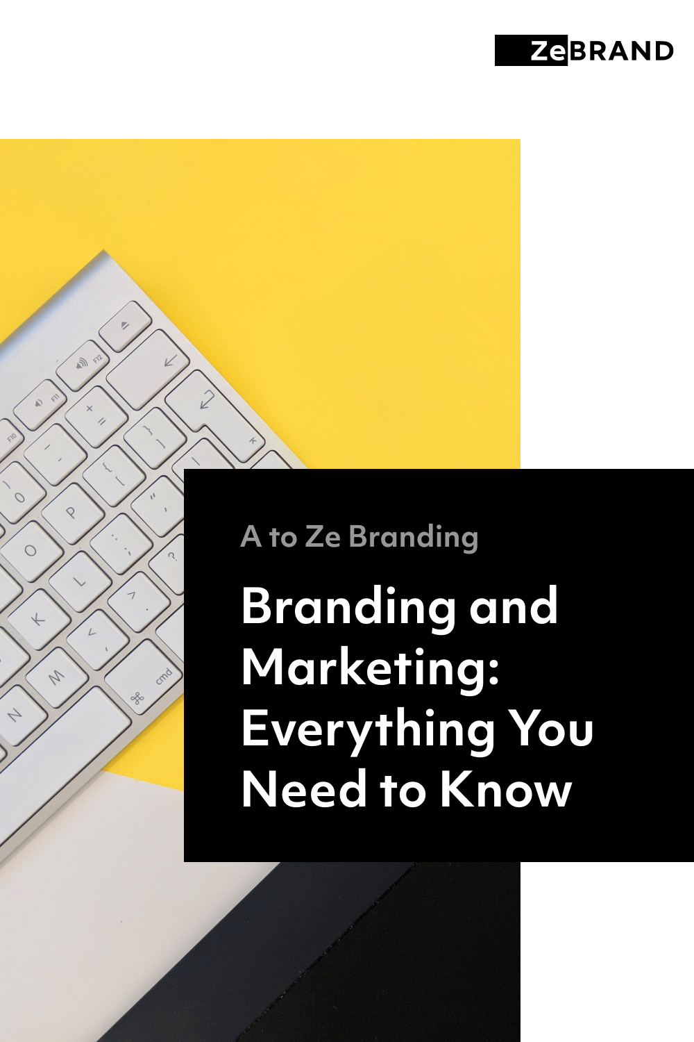 Branding and Marketing - Everything You Need to Know