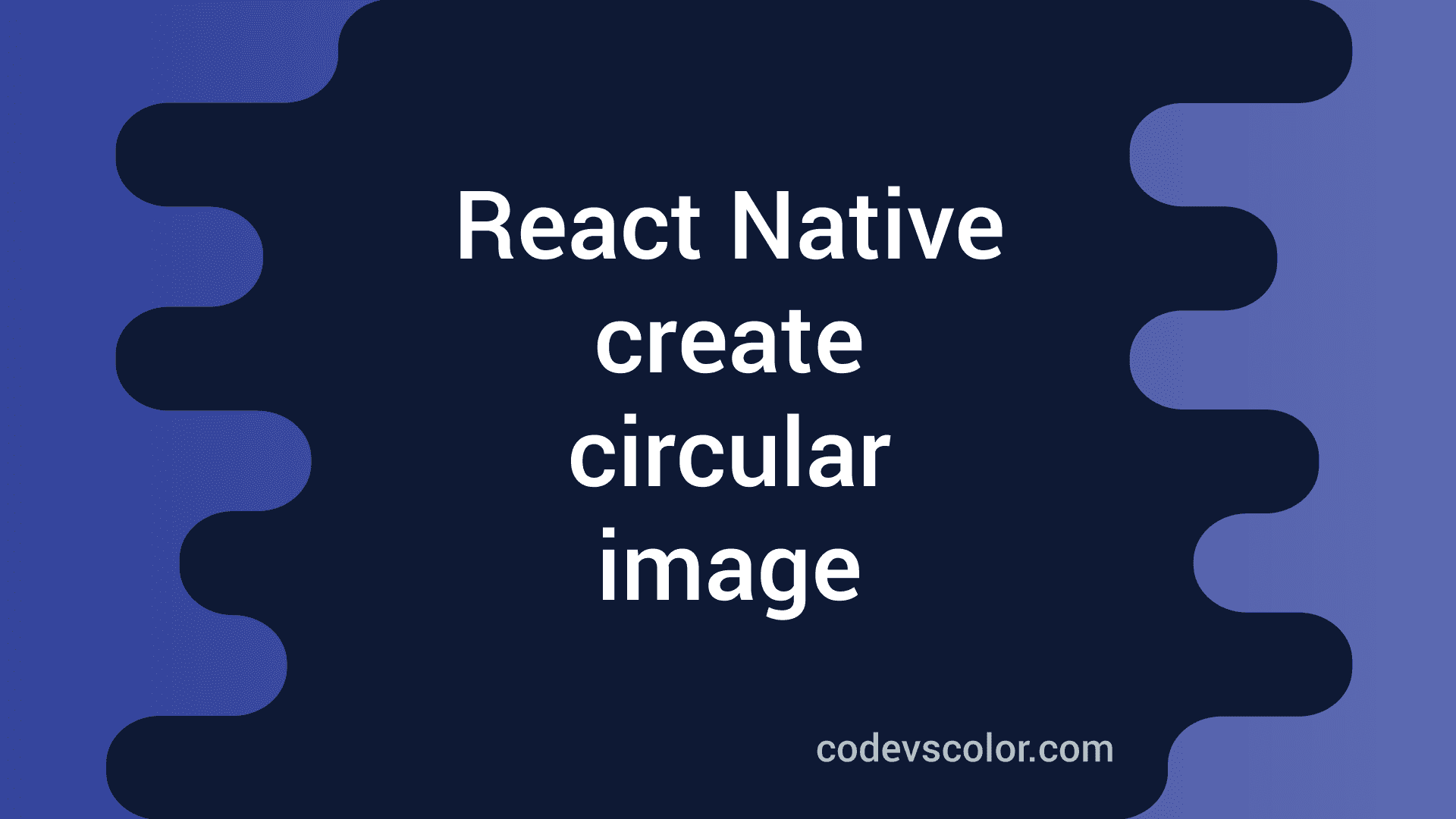 how-to-create-one-circular-image-in-react-native-codevscolor