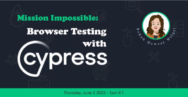 Banner for Mission Impossible: Browser Testing with Cypress