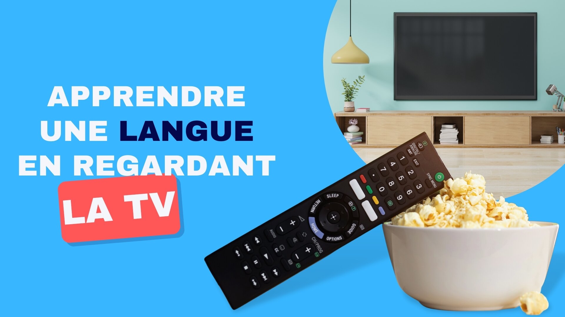 Apprendre une langue en regardant la télé ? C’est possible !