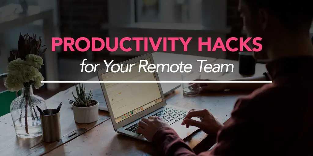 FEATURED_Productivity-Hacks-for-Your-Remote-Team