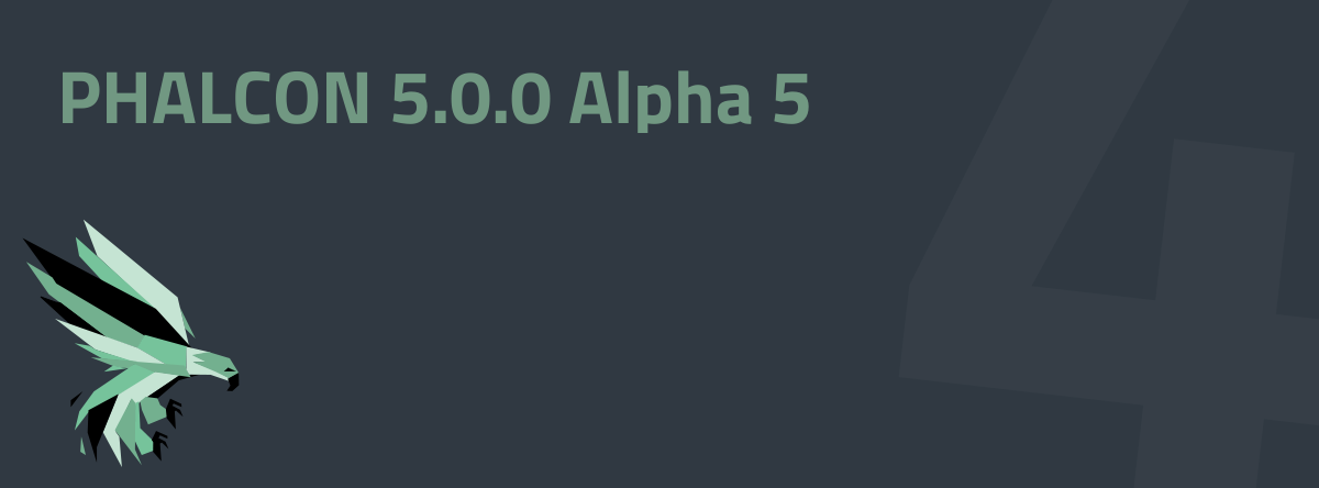 Phalcon 5.0.0alpha5 Released!