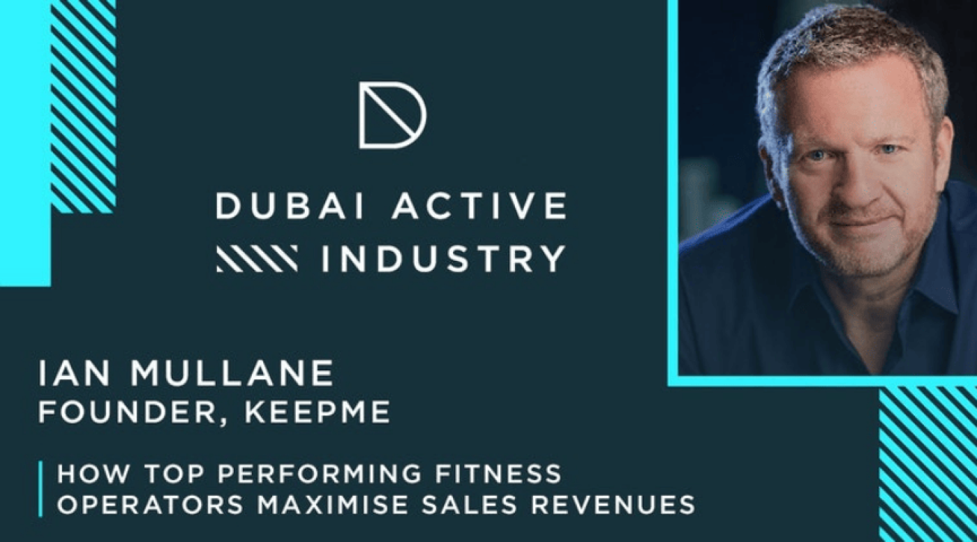 Webinar: How Top Performing Fitness Operators Maximise Sales Revenues [Dubai Active Industry x Ian Mullane]