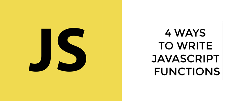 Four Different Ways to Write Functions in Javascript
