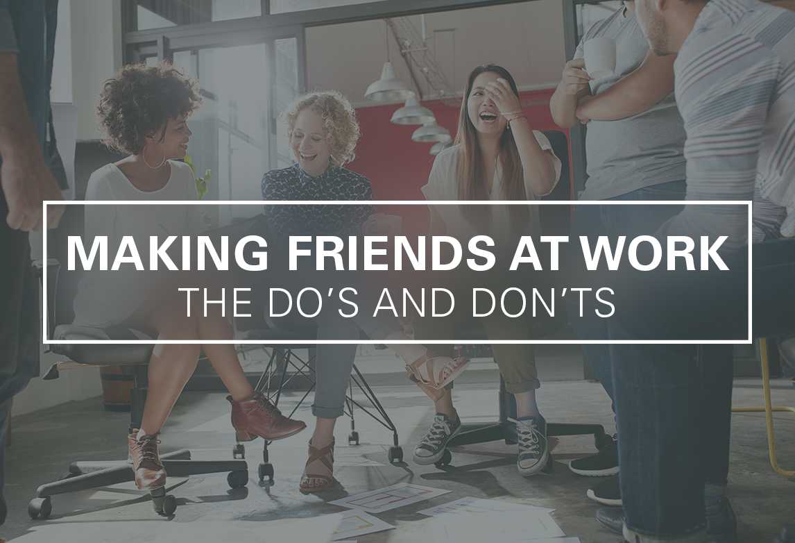 Work Friends: The Do's and Don'ts