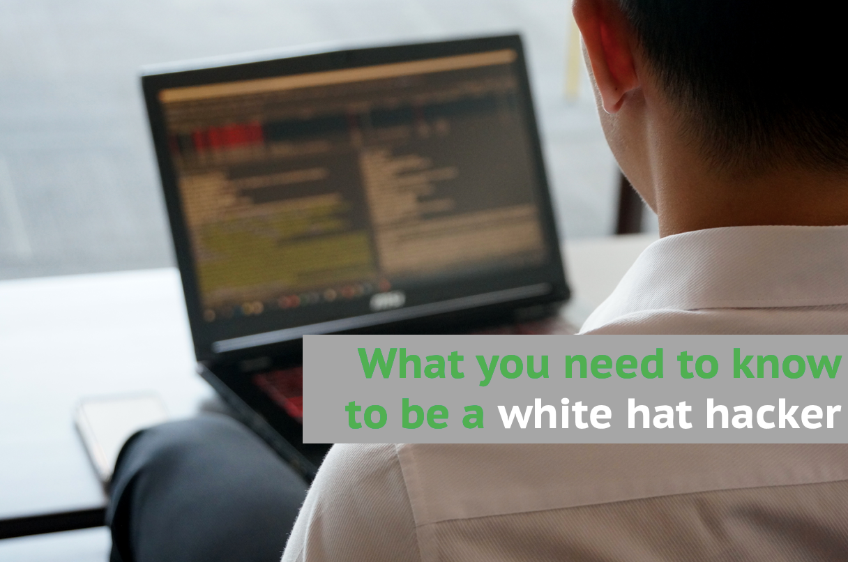 what you need to know to be a white hacker