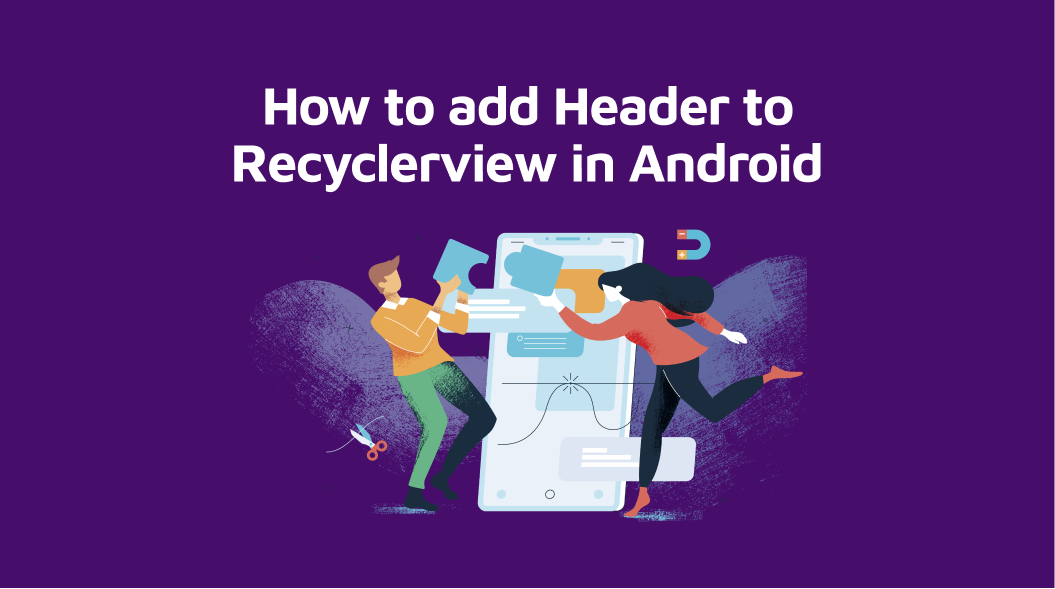 how-to-add-header-to-recyclerview-in-android-skcript