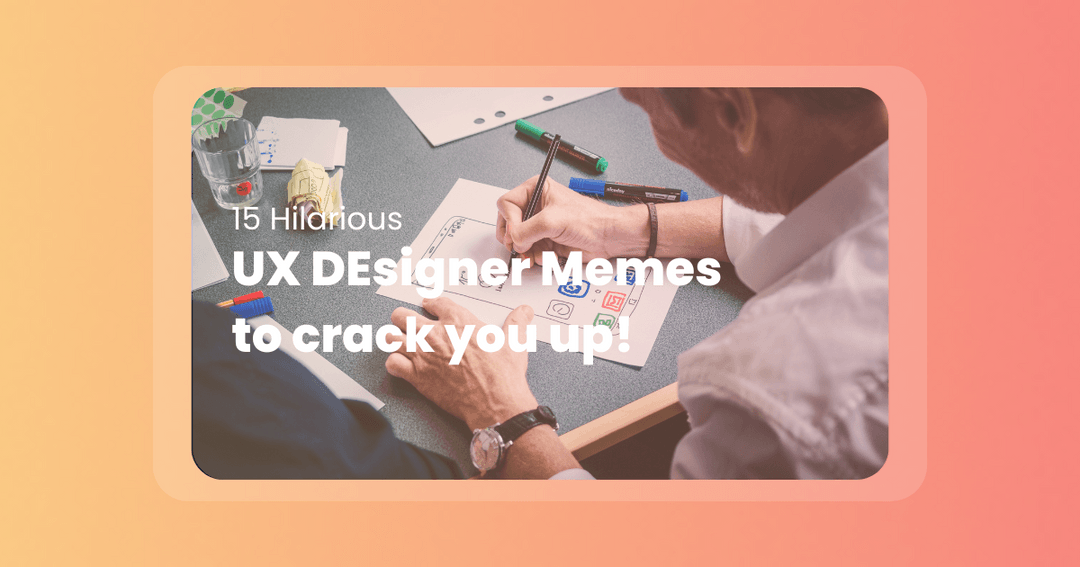 15 Hilarious UX Design Memes to crack you up!