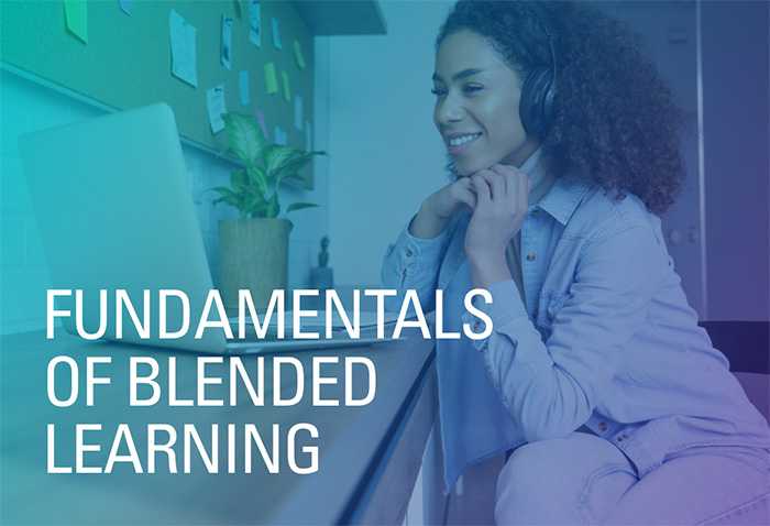 Fundamentals of Blended Learning