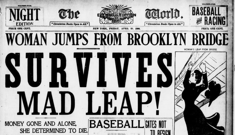 Заголовок газеты The New York World от 20 апреля 1900 года: «Женщина бросилась с Бруклинского моста и выжила после безумного падения!». Источник: brownstonedetectives.com