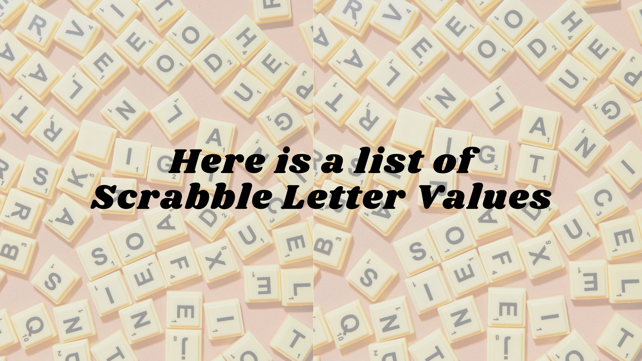 Here is a list of scrabble letter values