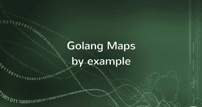 Golang Maps by Example