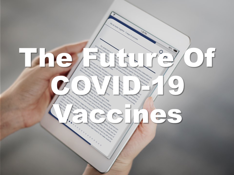The future of COVID-19 vaccines