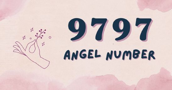 9797 Angel Number - Meaning, Symbolism & Secrets