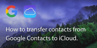 How to transfer Google contacts to iCloud | Covve