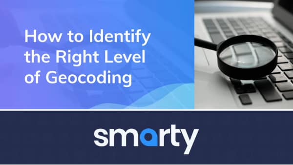 How to Identify the Right Level of Geocoding Webinar Graphic