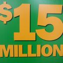 A cropped portion of a lottery poster: $15 Million.