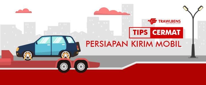 Berencana Kirim Mobil ke Luar Kota? Kenali Caranya!