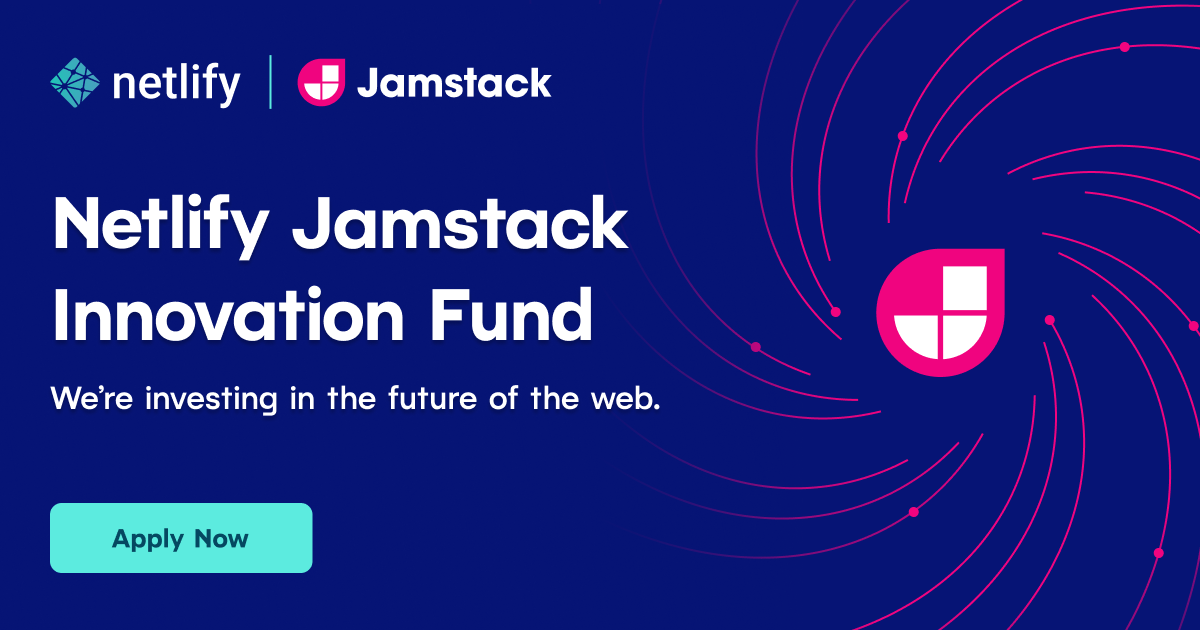 Netlify Jamstack Innovation Fund with Jamstack logo