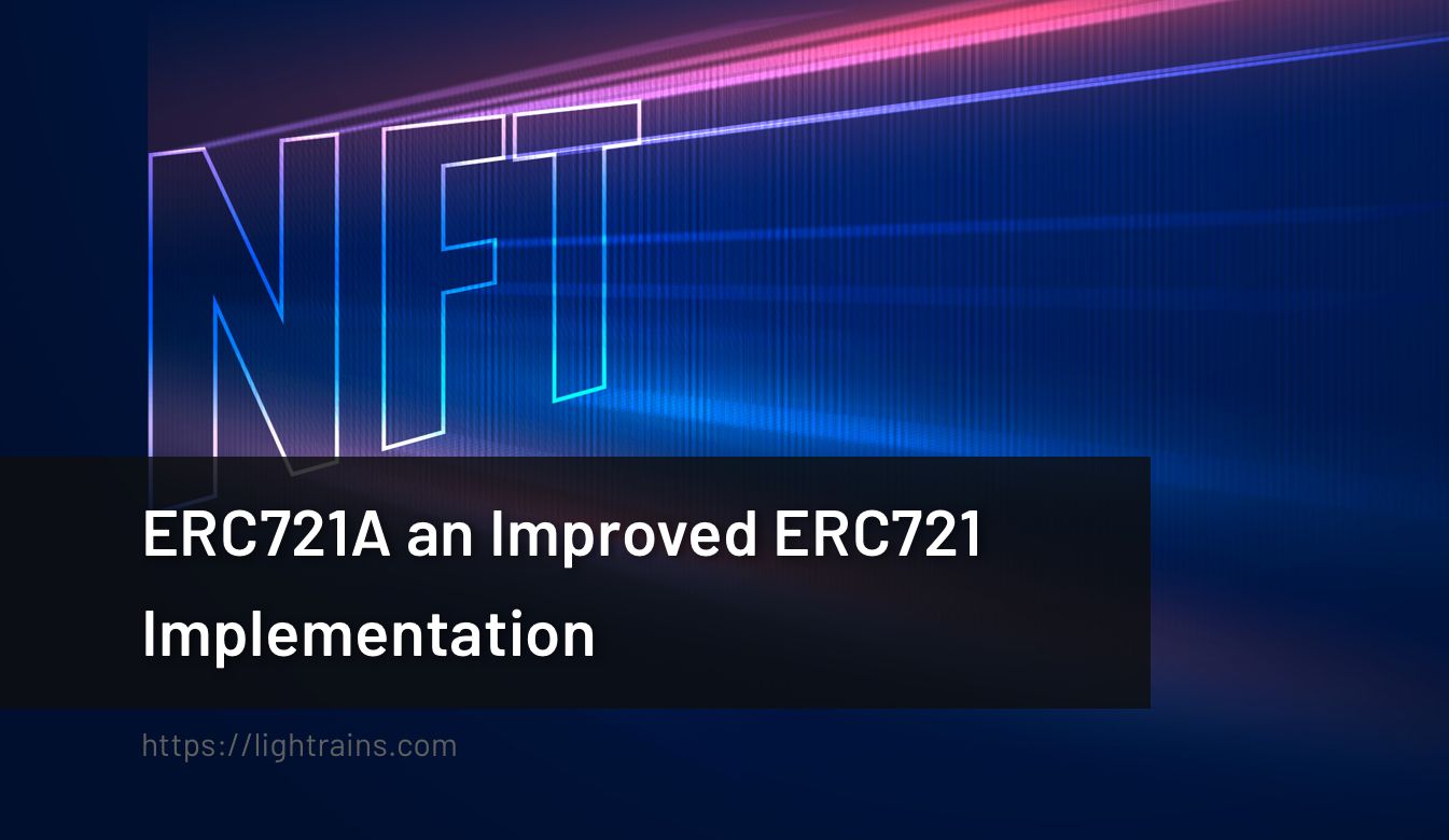 ERC721A an Improved ERC721 Implementation