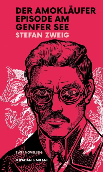 Der Amokläufer & Episode am Genfer See von Stefan Zweig.