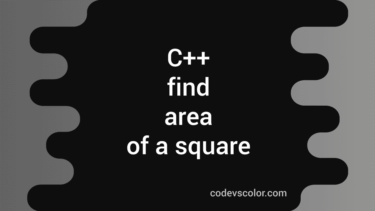 C Program To Find The Area Of A Square Using Three Different Methods 