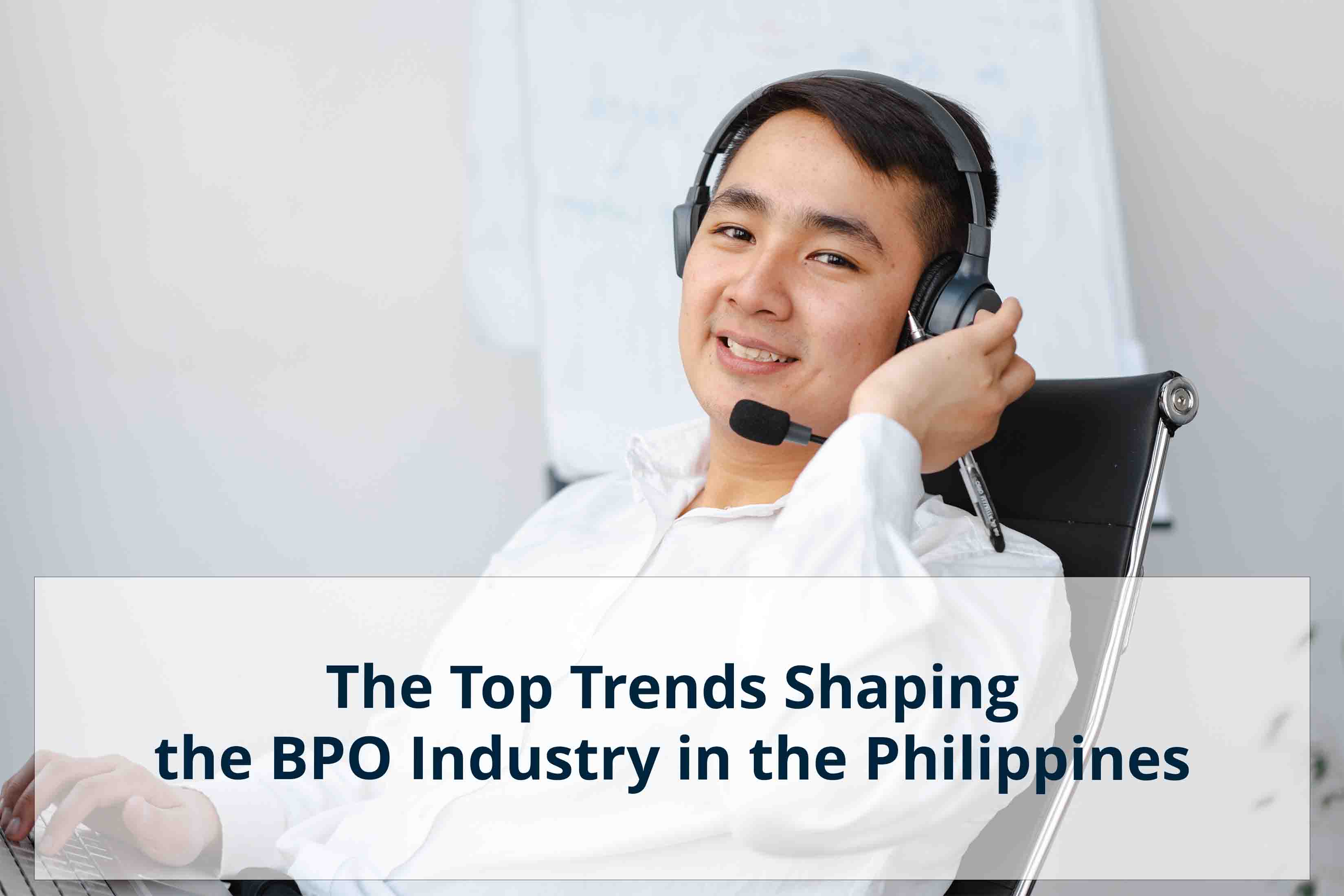 Top trends shaping bpo industry philippines
