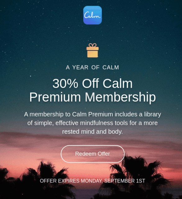 SaaS Email Marketing Strategies: Screenshot of email from Calm showing a promo