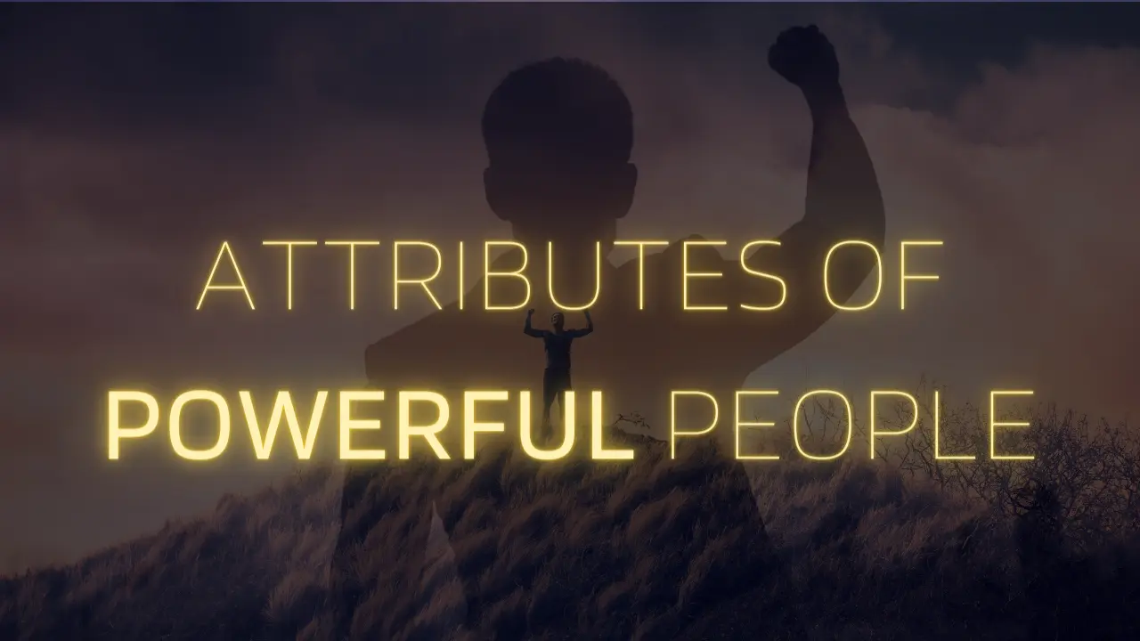 Attributes Of Powerful People article cover image by Dreamers Abyss