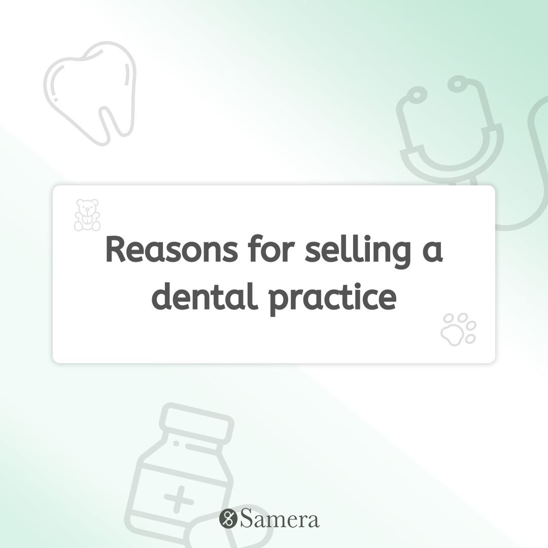 Reasons for selling a dental practice