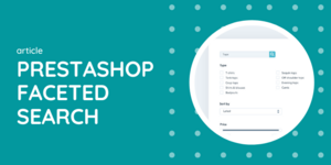 What is and how to use PrestaShop faceted search