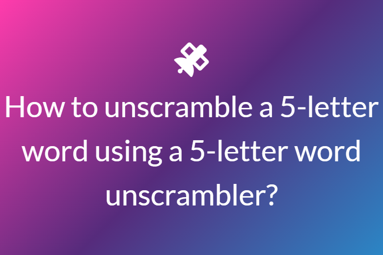 7-letter-word-unscrambler-reviewmotors-co