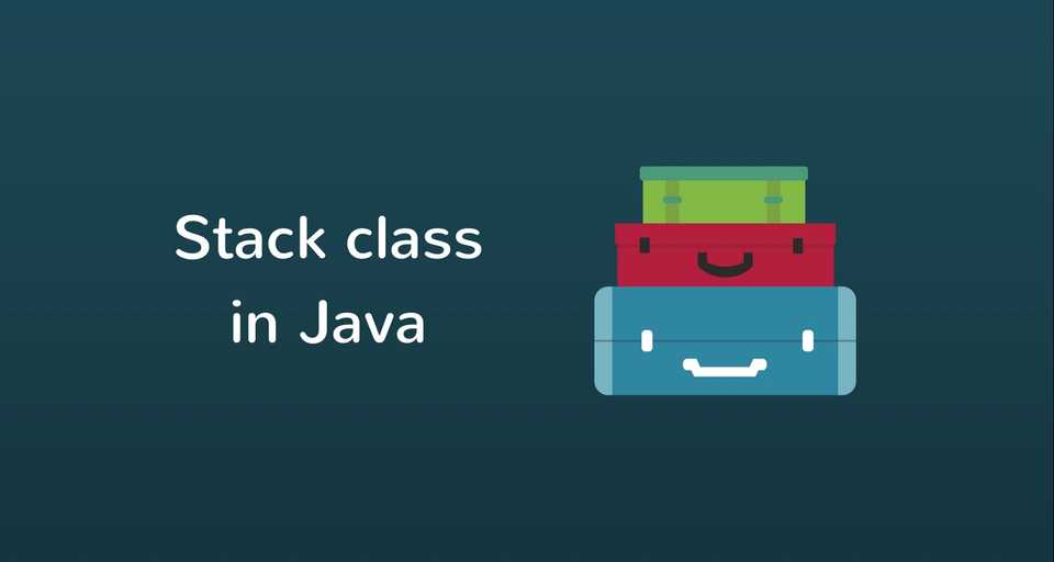 Java Stack Class Tutorial with Examples