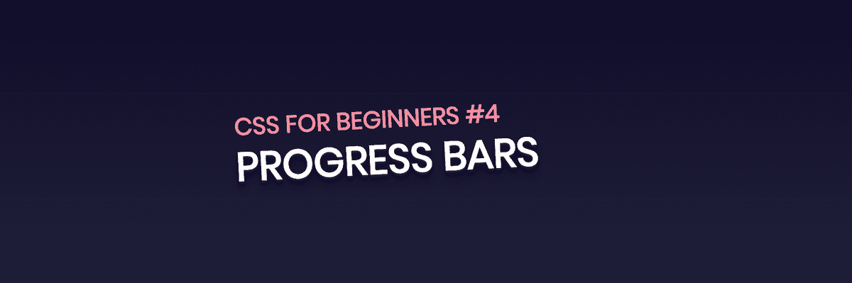 CSS for Beginners Series #4