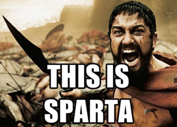 This is Sparta ! Meme