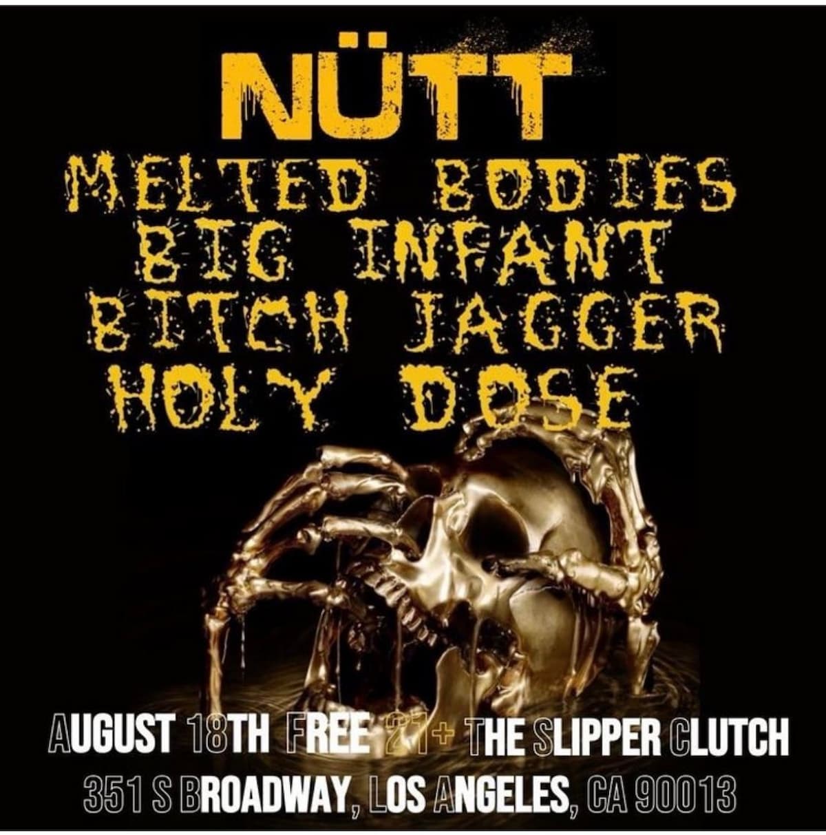Nütt / Melted Bodies / Big Infant / Bitch Jagger / Holy Dose
