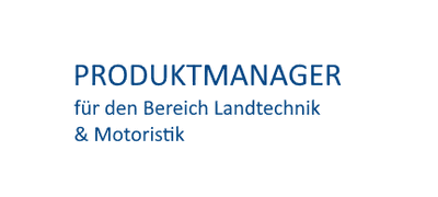 Produktmanager/-in für den Bereich Landtechnik & Motoristik