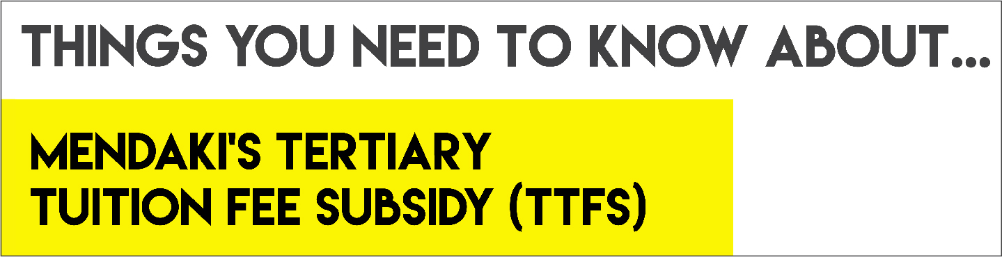 Tertiary Tuition Fee Subsidy (TTFS)