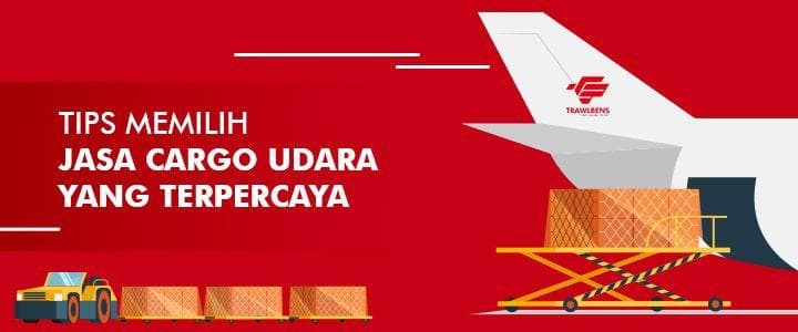 Tips Cerdas Memilih Jasa Cargo Udara Yang Terpercaya
