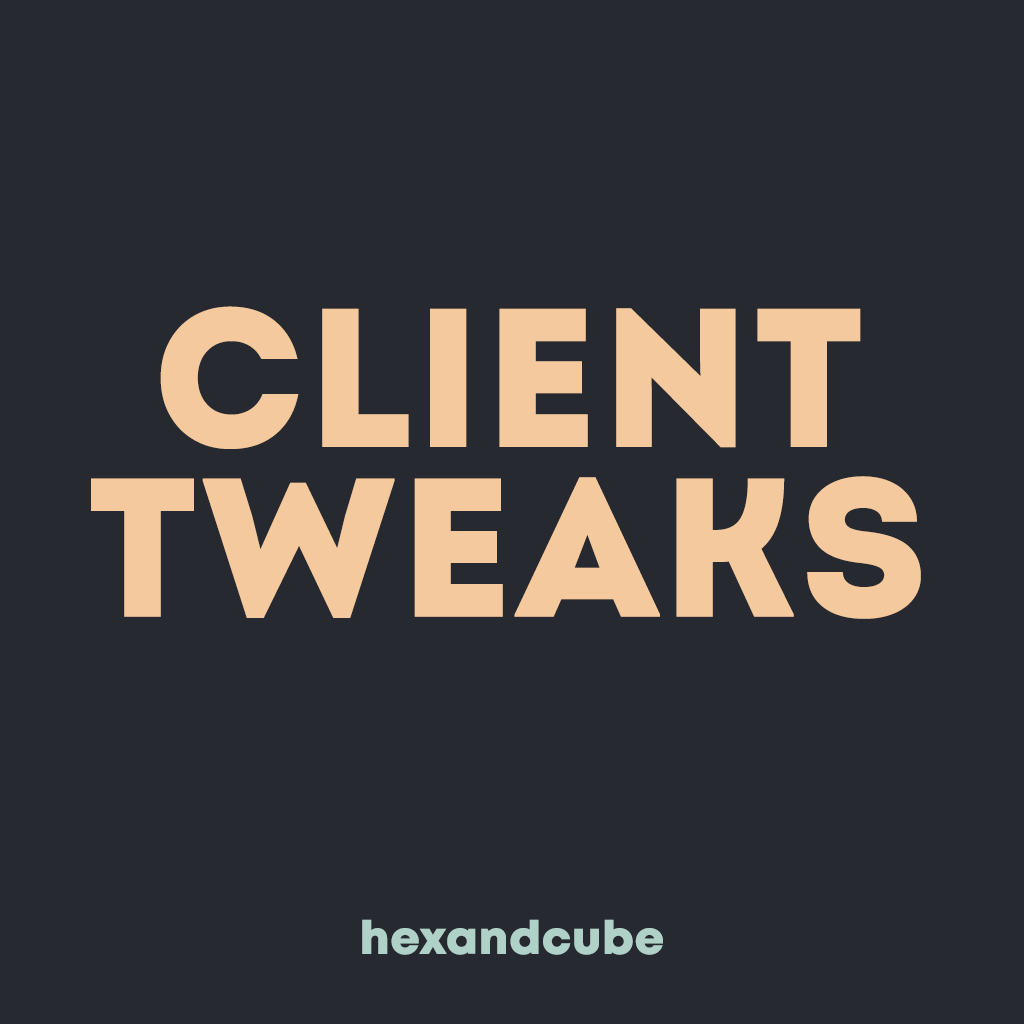 Hexandcube's Client Tweaks