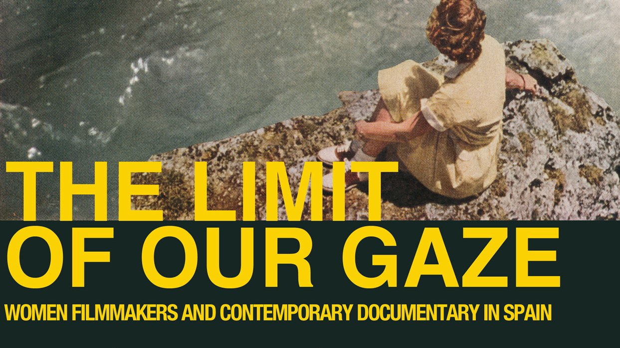 The Limit of Our Gaze – Women Filmmakers and Contemporary Documentary in Spain