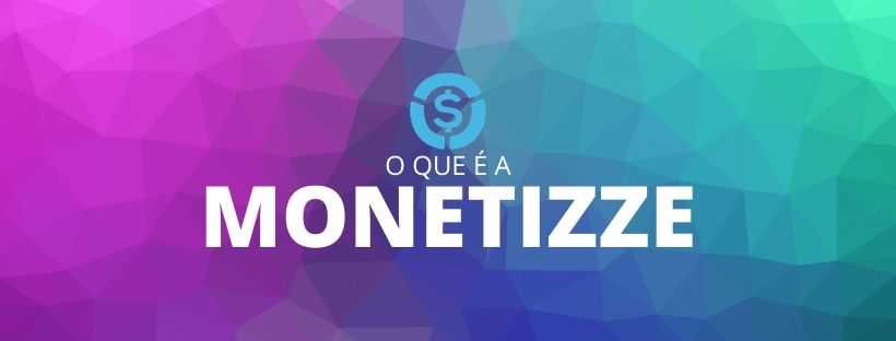 Banner escrito o que é monetizze num prisma de fundo com degrade roxo e azul que fica esverdeado depois