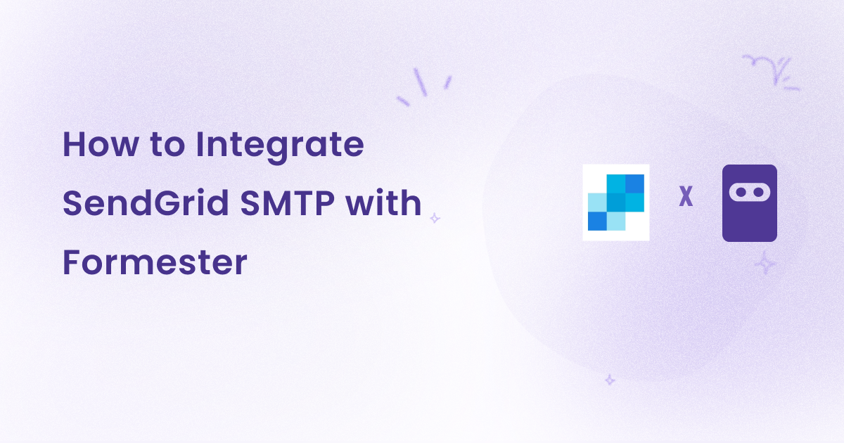 How to Integrate SendGrid SMTP with Formester