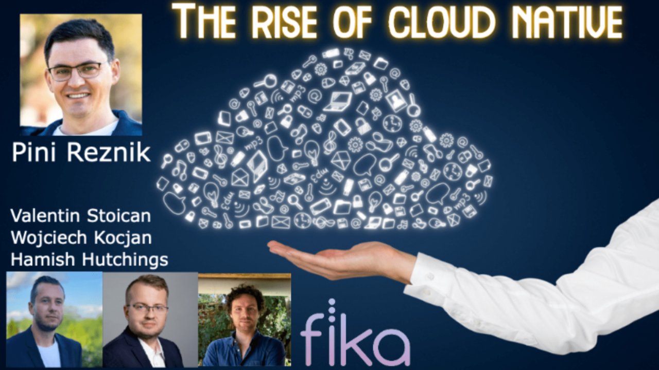 Pini Reznik: The Rise of Cloud Native