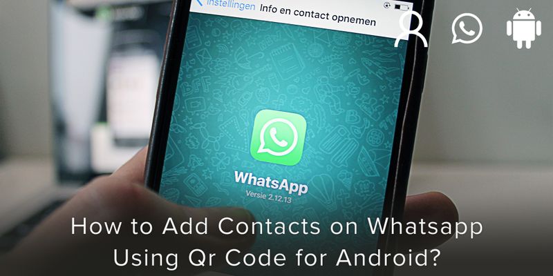 how to use whatsapp on android phone