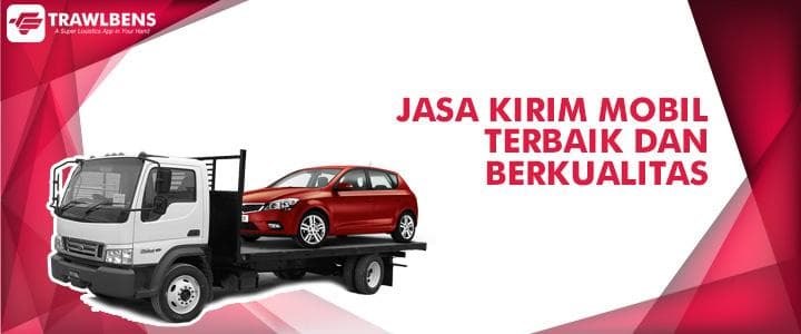 Agar Aman, Pilih Jasa Kirim Mobil Terbaik dan Berkualitas